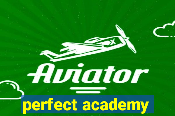 perfect academy